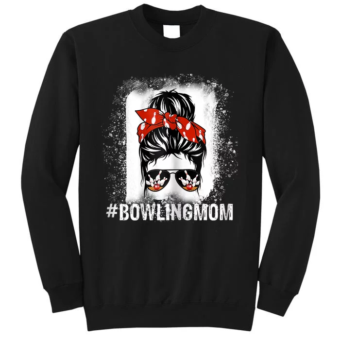 Bowling Mom Messy Bun Bleached Mother's Day Gift Tee Tall Sweatshirt