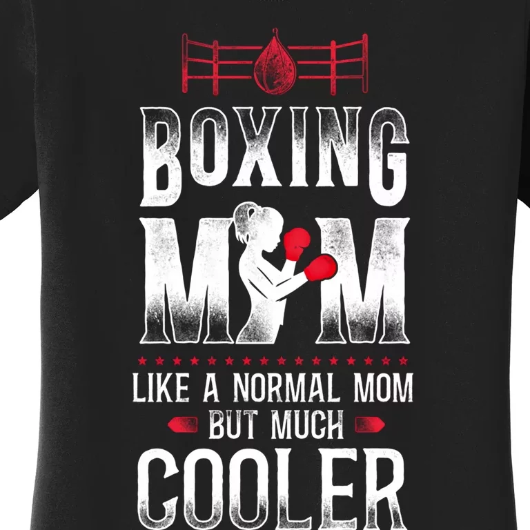 Boxing Mom Mother Vintage Boxing Mom Like Normal Mom But Gift Women's T-Shirt