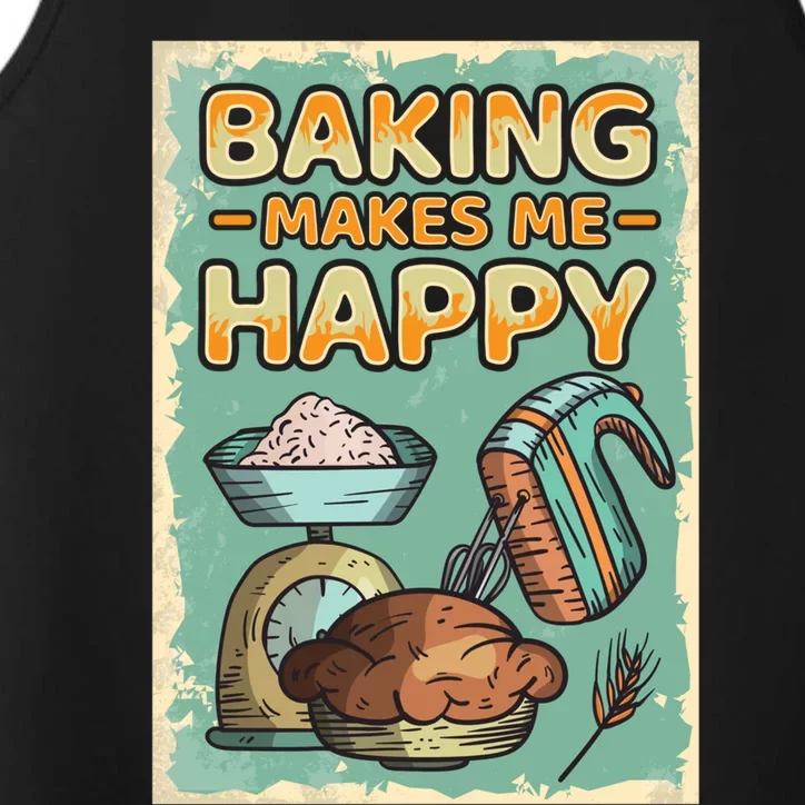 Baking Makes Me Happy Baker Baking Funny Gift Performance Tank