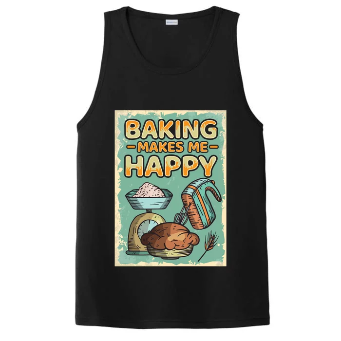 Baking Makes Me Happy Baker Baking Funny Gift Performance Tank