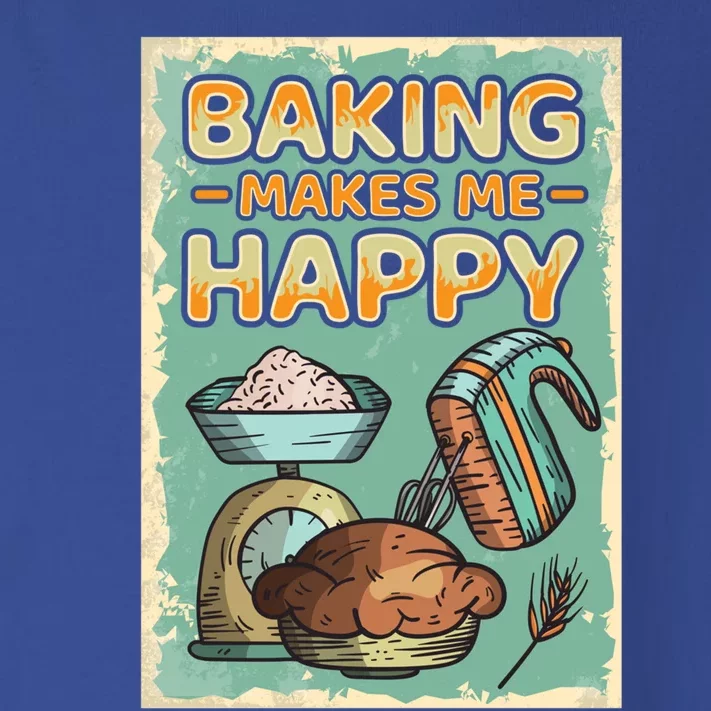 Baking Makes Me Happy Baker Baking Funny Gift Toddler Long Sleeve Shirt