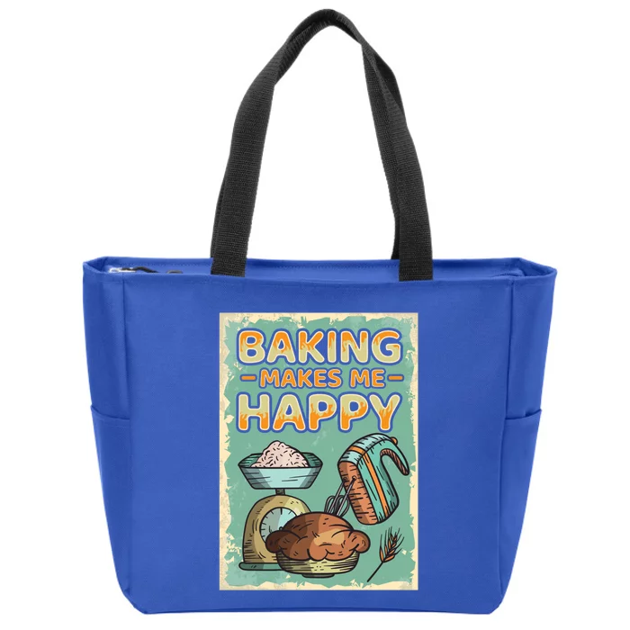 Baking Makes Me Happy Baker Baking Funny Gift Zip Tote Bag