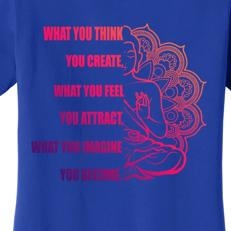 Buddha Meditation Meaningful Gift Law Of Attraction Gift Women's T-Shirt