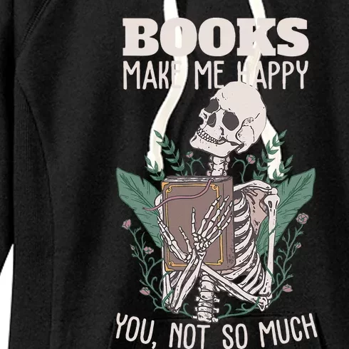 Books make me happy you not so much Funny Book Nerd Skeleton Women's Fleece Hoodie