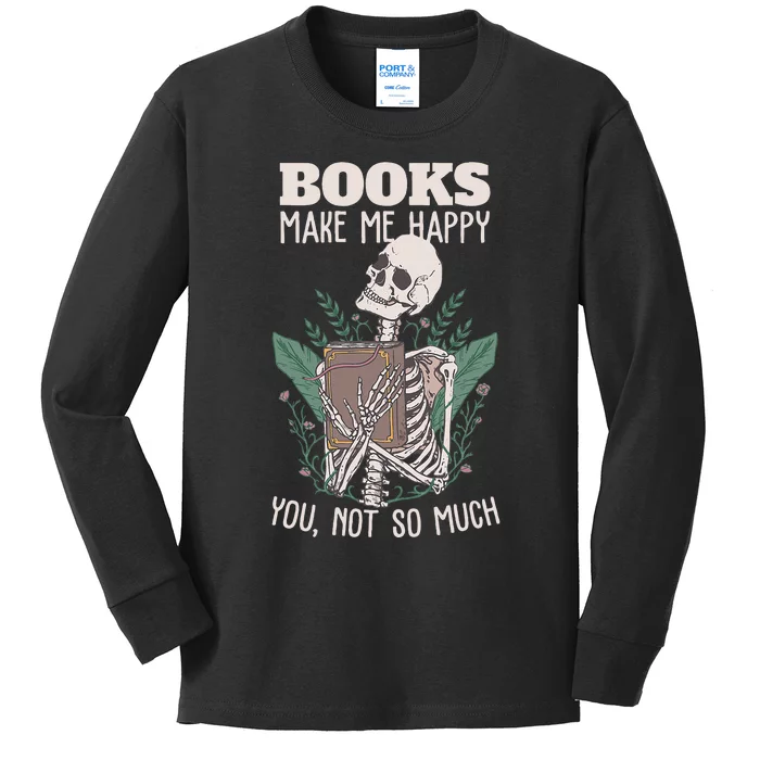 Books make me happy you not so much Funny Book Nerd Skeleton Kids Long Sleeve Shirt