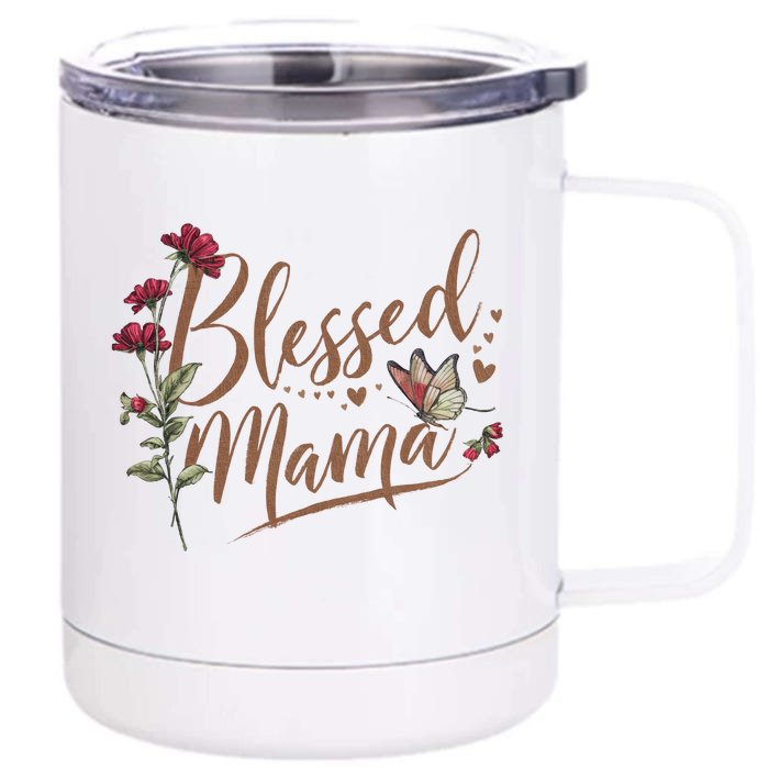 Blessed Mama MotherS Day Graphic Front & Back 12oz Stainless Steel Tumbler Cup