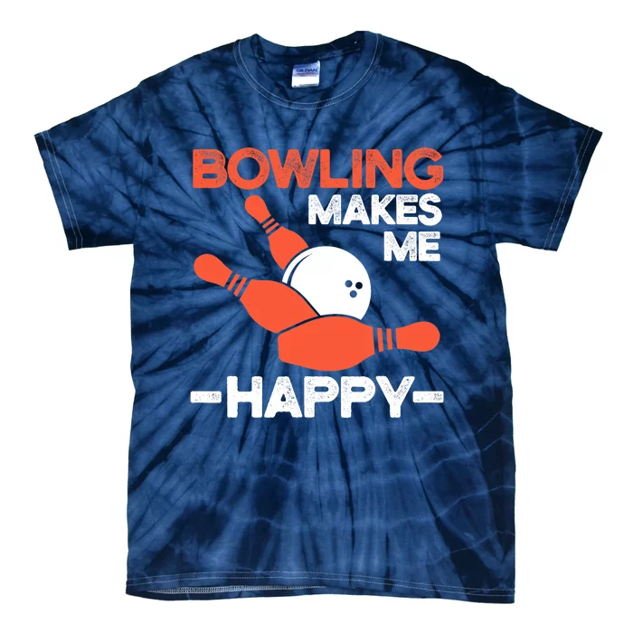 Bowling Makes Me Happy Funny Bowler Bowl Design Bowling Tie-Dye T-Shirt