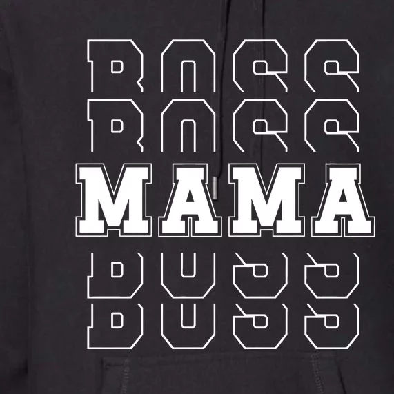 Boss Mama MotherS Day Premium Hoodie