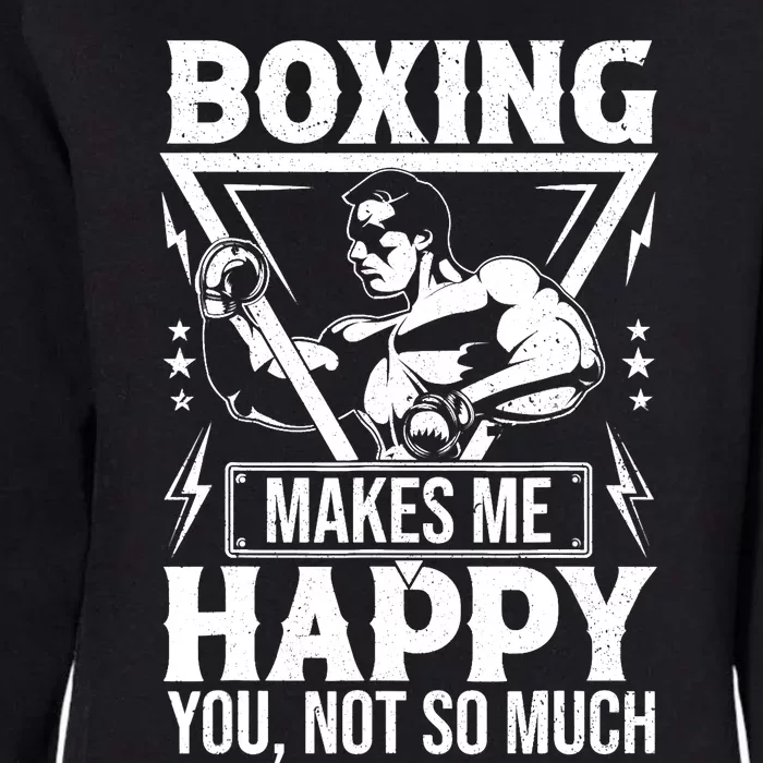 Boxing Makes Me Happy You Not So Much Womens California Wash Sweatshirt