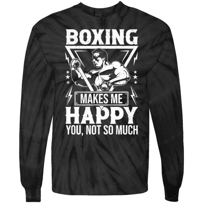 Boxing Makes Me Happy You Not So Much Tie-Dye Long Sleeve Shirt