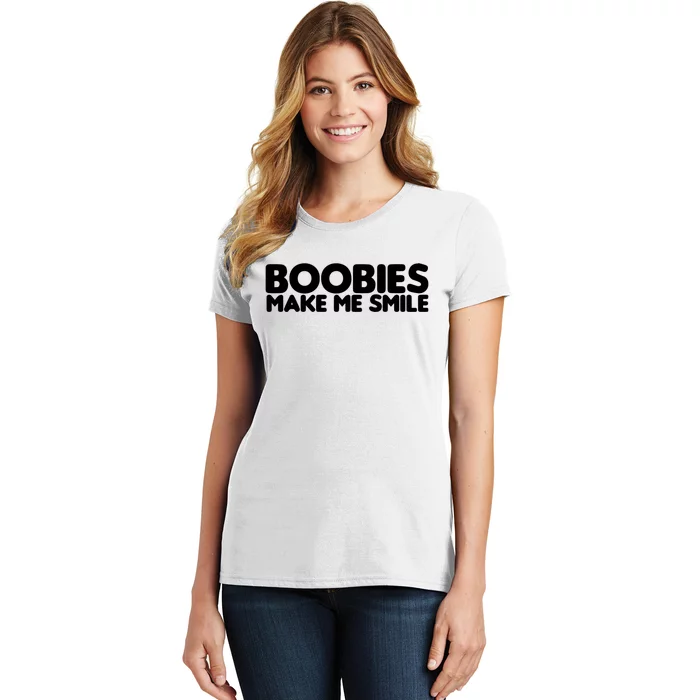 Boobies Make Me Smile Adult Humor Funny Gift Women's T-Shirt