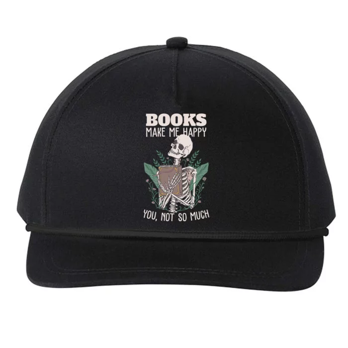 Books Make Me Happy You Not So Much Funny Book Nerd Skeleton Snapback Five-Panel Rope Hat