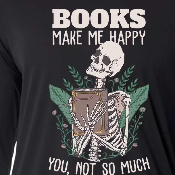 Books Make Me Happy You Not So Much Funny Book Nerd Skeleton Cooling Performance Long Sleeve Crew