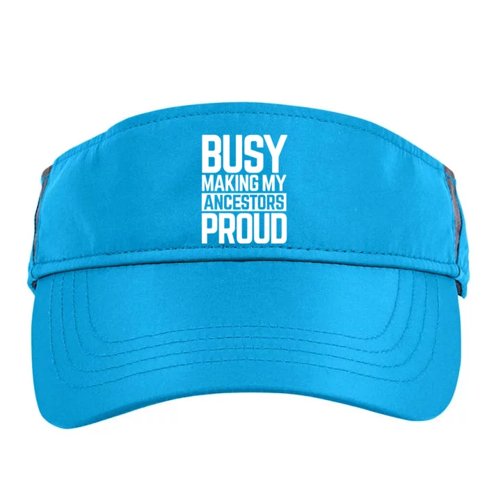 Busy Making My Ancestors Proud Foxx Blm Floyd Black Pride Great Gift Adult Drive Performance Visor