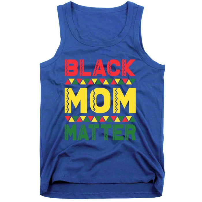 Black Mom Matter Black History Month Africa Pride Cute Gift Tank Top