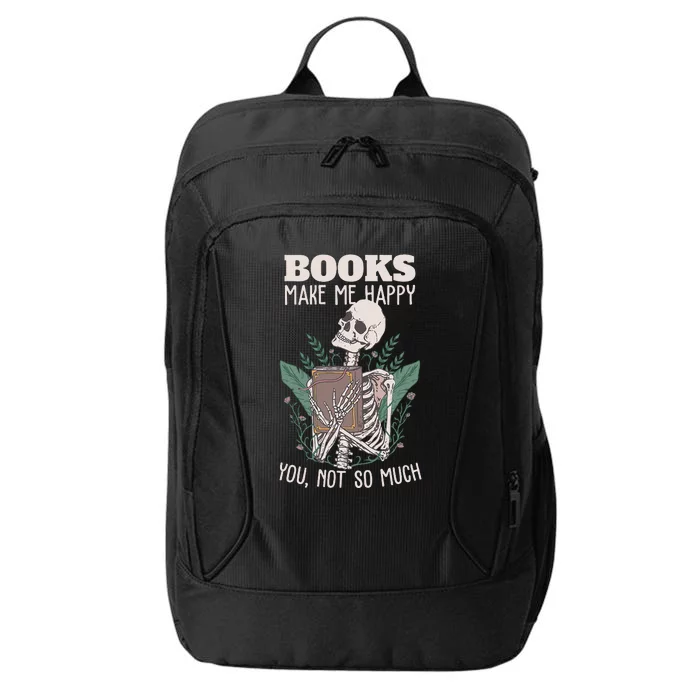 Books Make Me Happy You Not So Much Funny Book Nerd Skeleton City Backpack