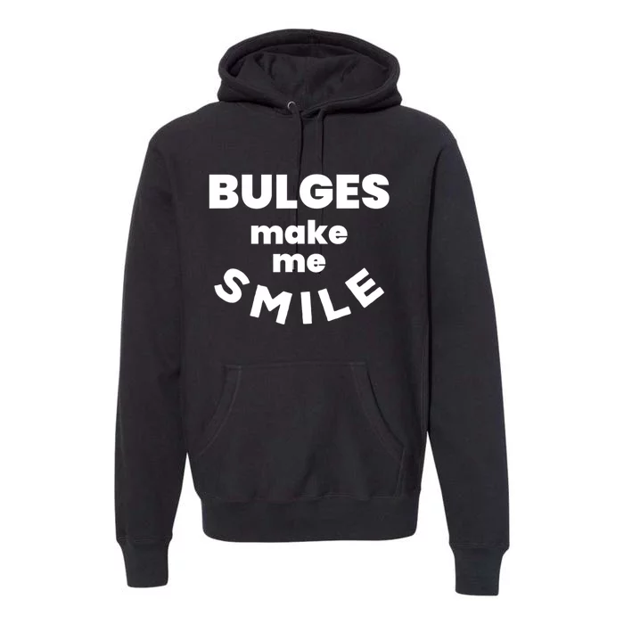 Bulges Make Me Smile Funny Adult Saying Premium Hoodie