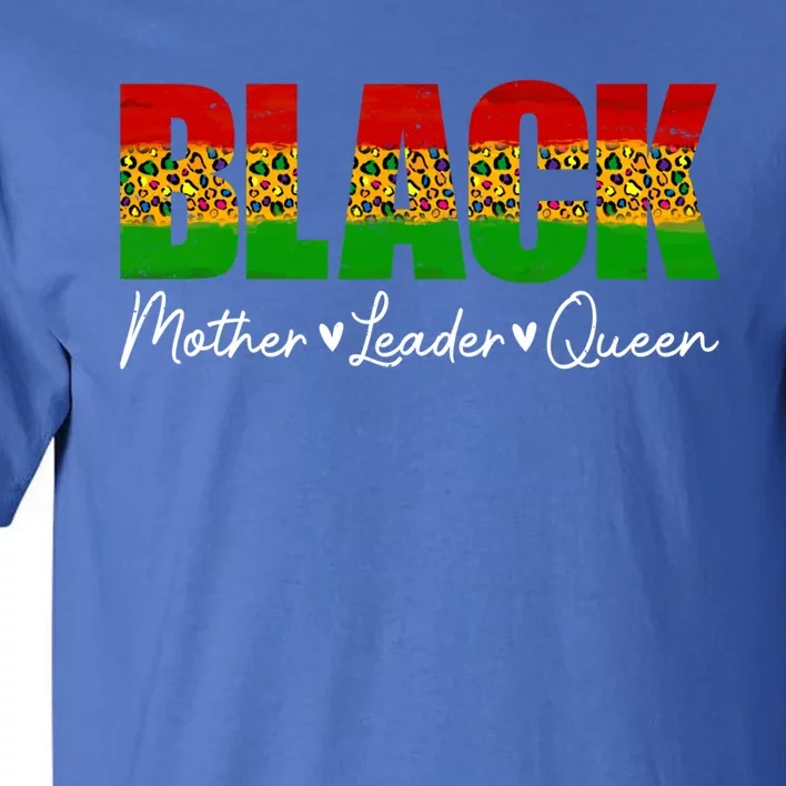 Black Mothers Matters Leader Queen Mommy Mother's Day Gift Tall T-Shirt