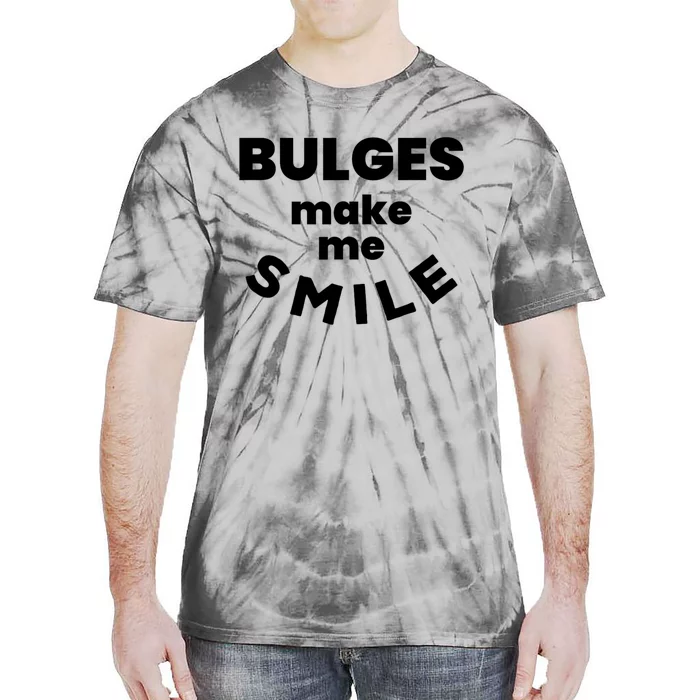 Bulges Make Me Smile Funny Adult Saying Tie-Dye T-Shirt