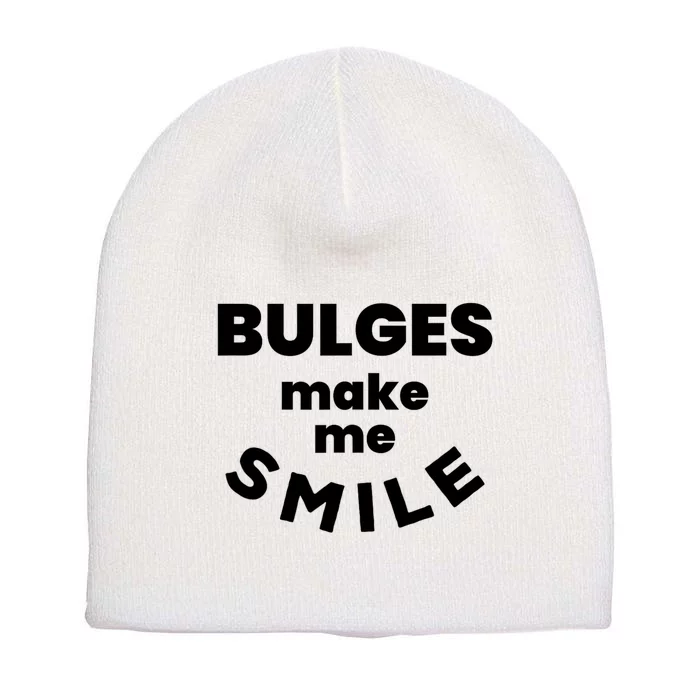 Bulges Make Me Smile Funny Adult Saying Short Acrylic Beanie