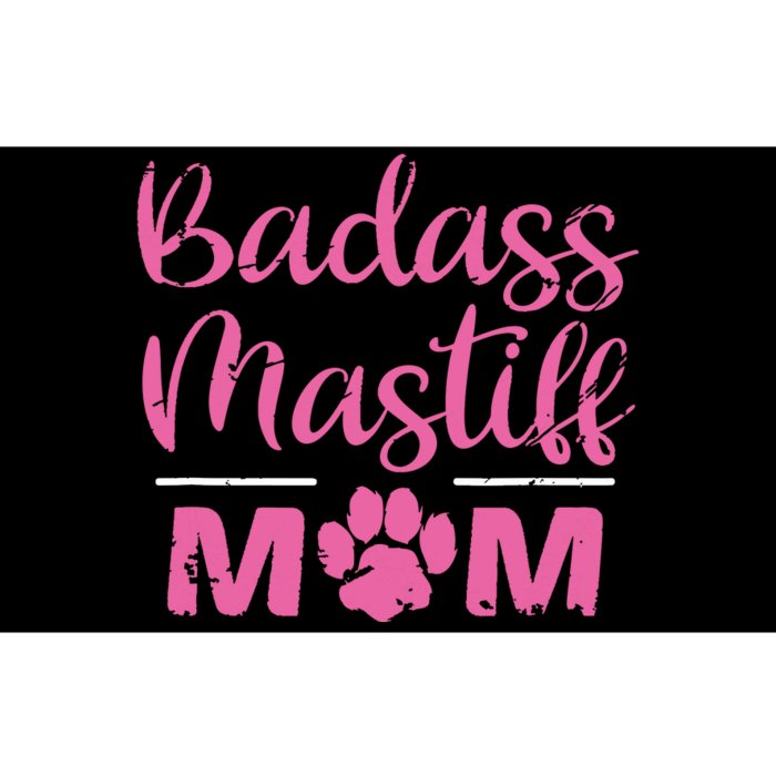 Badass Mastiff Mom Funny Dog Lover Pet Owner Bumper Sticker