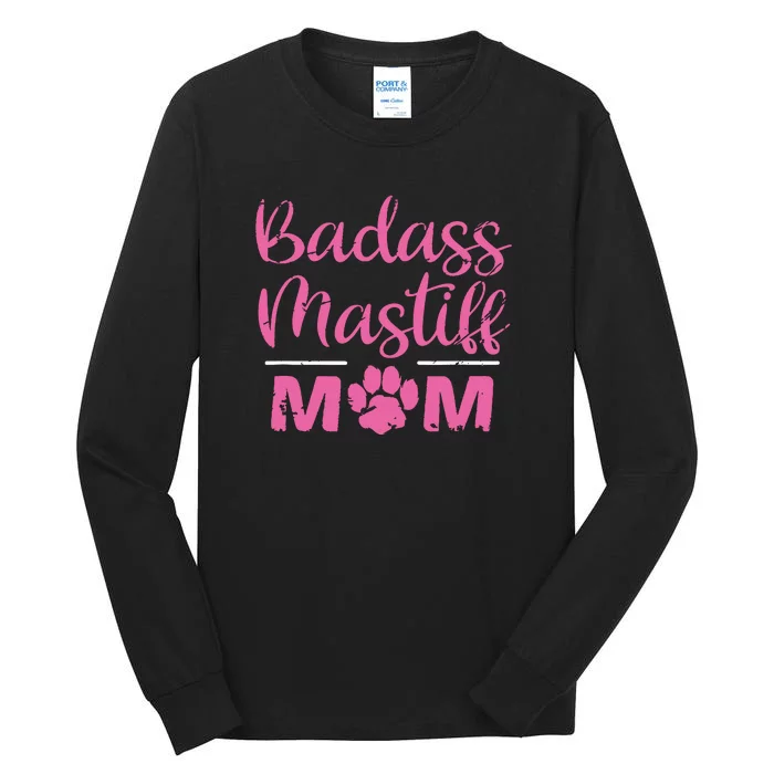 Badass Mastiff Mom Funny Dog Lover Pet Owner Tall Long Sleeve T-Shirt