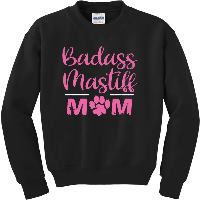 Badass Mastiff Mom Funny Dog Lover Pet Owner Kids Sweatshirt