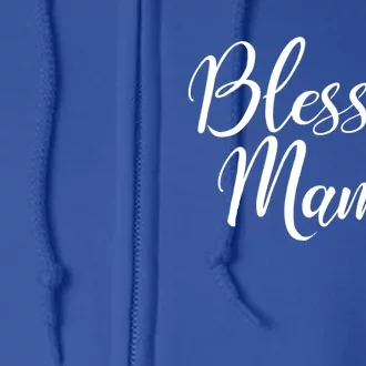 Blessed Mama Mom Mother's Day Gift Full Zip Hoodie