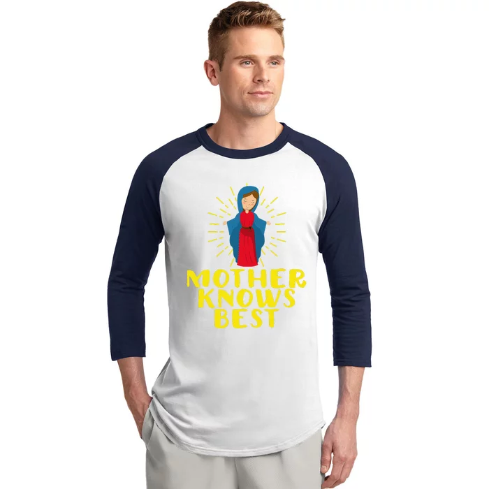 Blessed Mother Mary Knows Best Catholic Mother's Day Baseball Sleeve Shirt