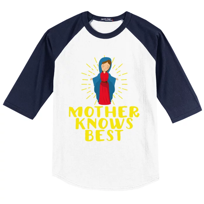 Blessed Mother Mary Knows Best Catholic Mother's Day Baseball Sleeve Shirt