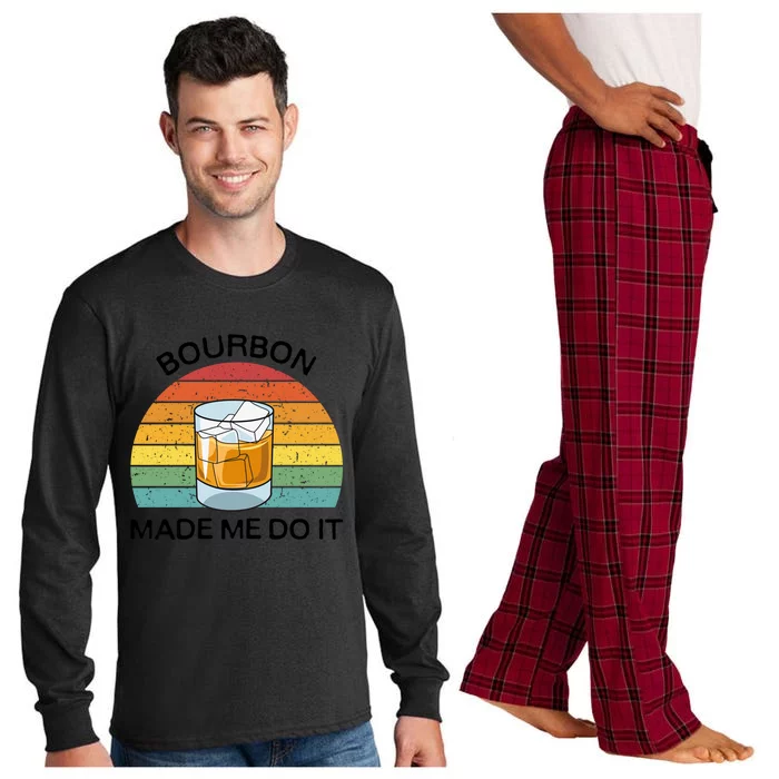 Bourbon Made Me Do It Blame Bourbon Funny Gift Whiskey Ers Gift Long Sleeve Pajama Set