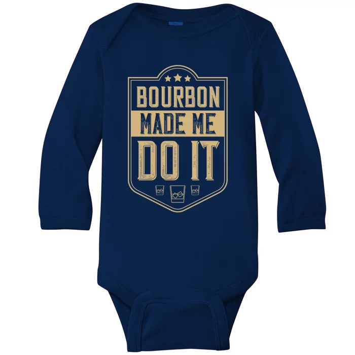 Bourbon Made Me Do It Funny Bourbon Gift Cocktail Lovers Gift Baby Long Sleeve Bodysuit