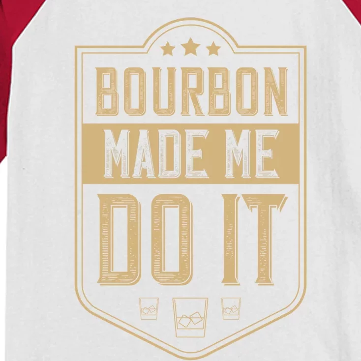 Bourbon Made Me Do It Funny Bourbon Gift Cocktail Lovers Gift Kids Colorblock Raglan Jersey