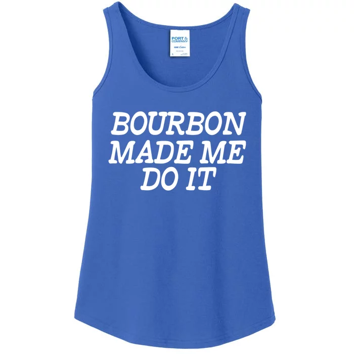 Bourbon Made Me Do It Funny Gift Funny Gift Funny Bourbon Cool Gift Ladies Essential Tank