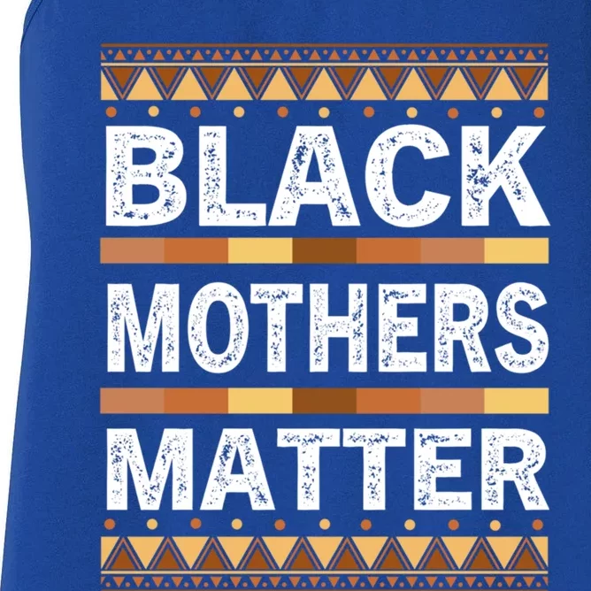 Black Mom Matter Black History Mother Melanin Juneteenth Gift Women's Racerback Tank