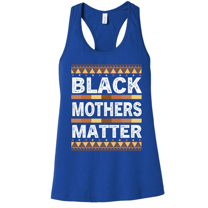 Black Mom Matter Black History Mother Melanin Juneteenth Gift Women's Racerback Tank