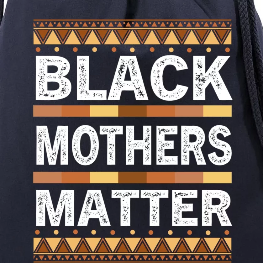 Black Mom Matter Black History Mother Melanin Juneteenth Gift Drawstring Bag