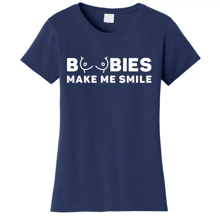 Boobies Make Me Smile Funny Adult Humor Women's T-Shirt