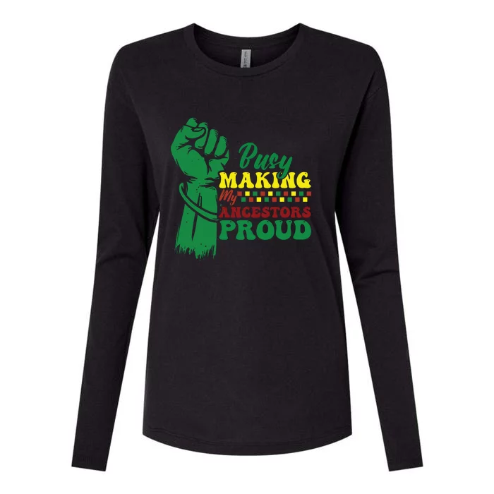 Busy Making My Ancestors Proud For Black History Month Gift Womens Cotton Relaxed Long Sleeve T-Shirt