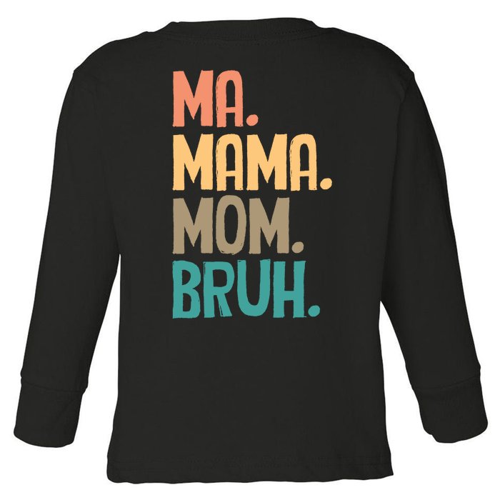 Boy Mom Ma Mama Bruh Funny Front & Back Front & Back Toddler Long Sleeve Shirt