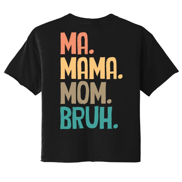 Boy Mom Ma Mama Bruh Funny Front & Back Front & Back Women's Crop Top Tee