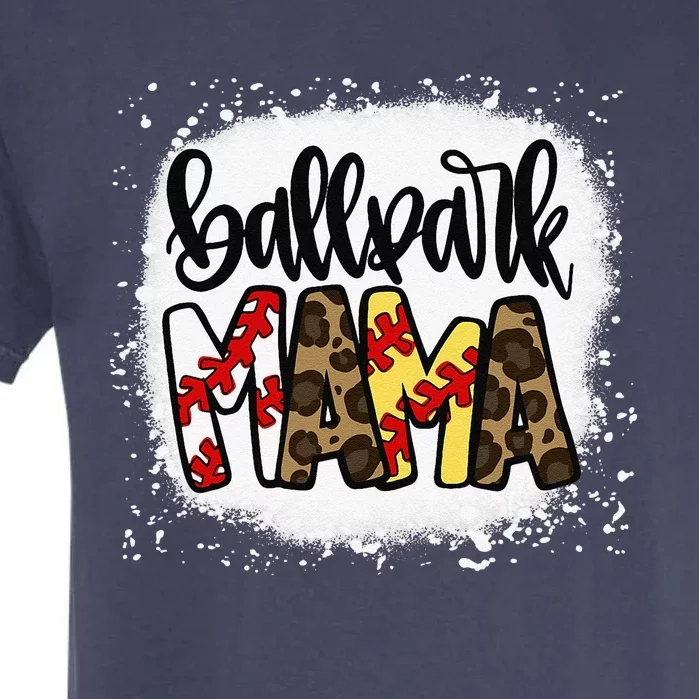 BallPark Mom Mama Baseball Softball Mother's Day Bleached (2) Garment-Dyed Heavyweight T-Shirt