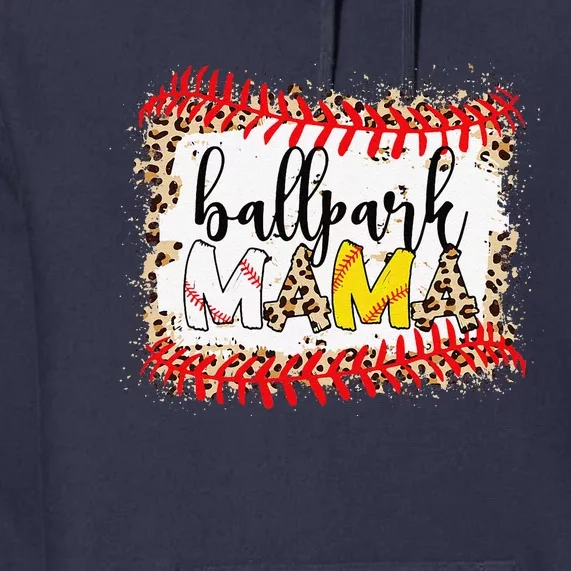 BallPark Mom Mama Baseball Softball Mother's Day Bleached Premium Hoodie