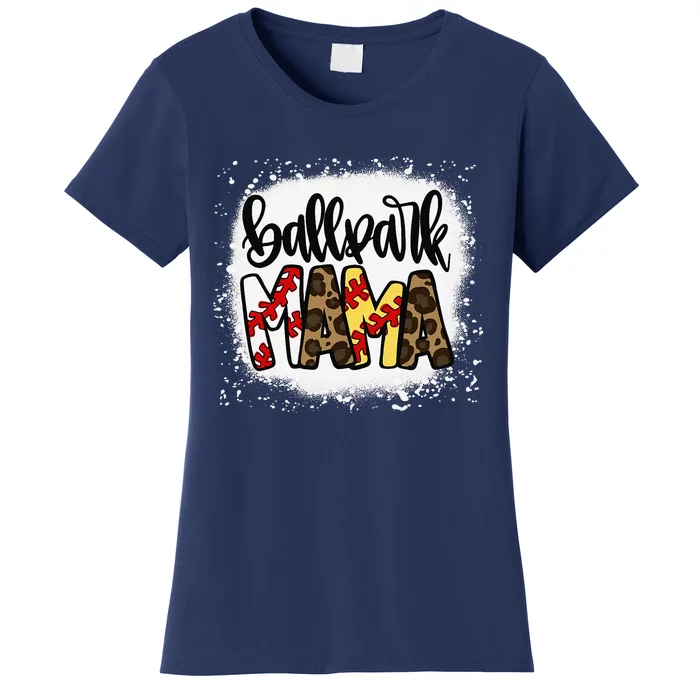 Ballpark Mom Mama Baseball Softball MotherS Day Bleached Women's T-Shirt