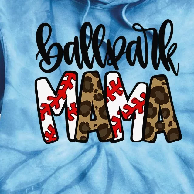 BallPark Mom Mama Baseball Softball Mother's Day Tie Dye Hoodie