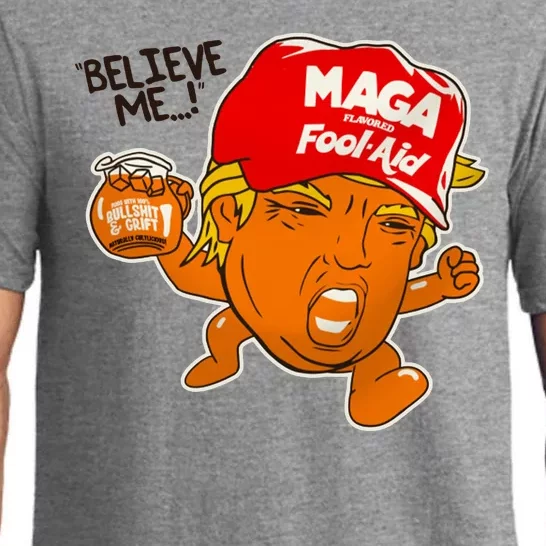 Believe Me Maga Fool Aid Funny Donald Trump Pajama Set