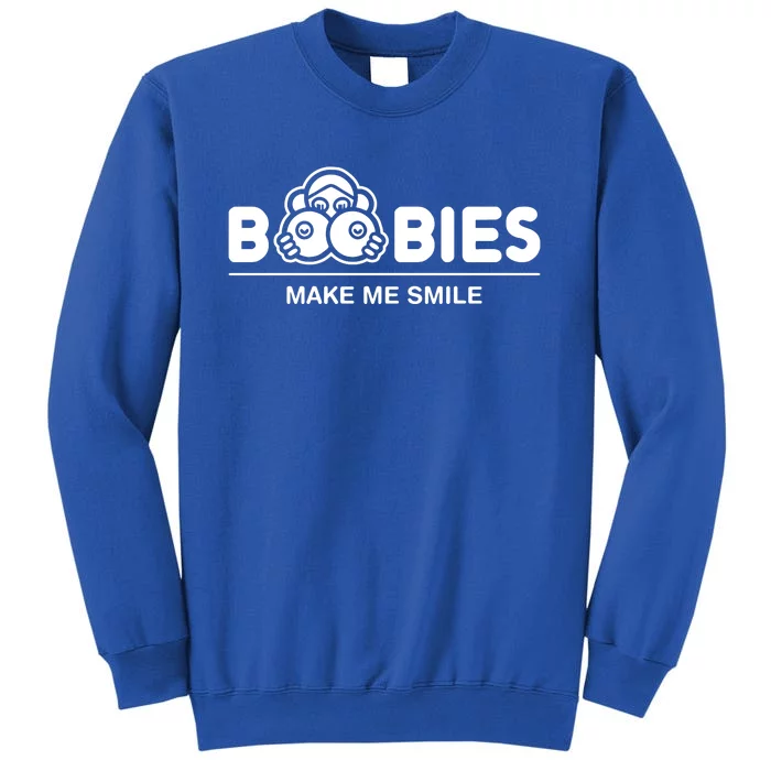 Boobies Make Me Smile Tall Sweatshirt