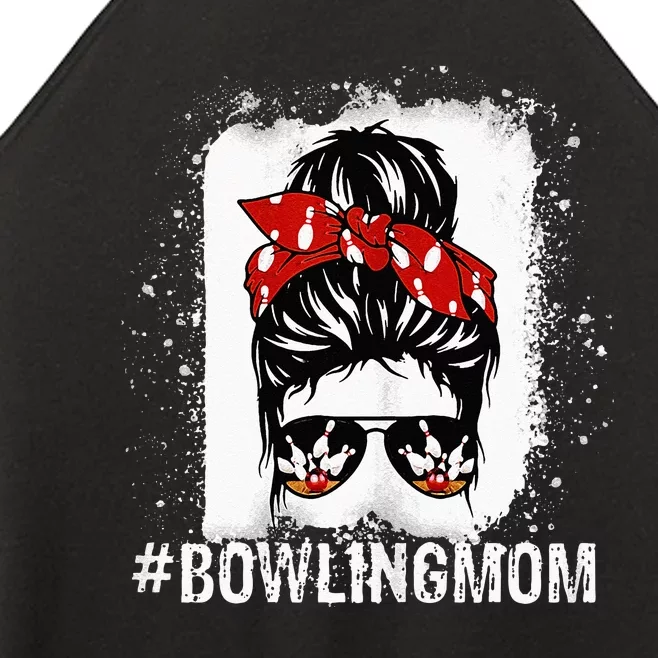 Bowling Mom Messy Bun Bleached Mothers Day Gift Tee Women’s Perfect Tri Rocker Tank