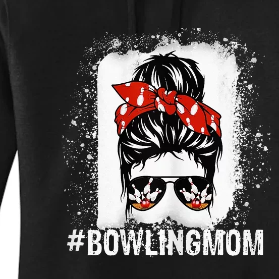 Bowling Mom Messy Bun Bleached Mothers Day Gift Tee Women's Pullover Hoodie