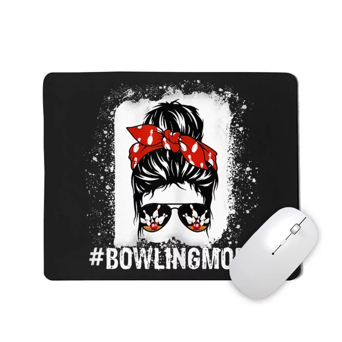 Bowling Mom Messy Bun Bleached Mothers Day Gift Tee Mousepad